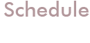 Schedule